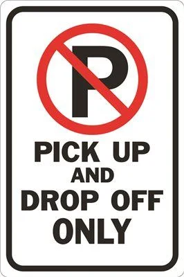 Commercial - grade track lighting for storesPick Up And Drop Off No Parking Heavy-Duty Sign 12 Inch  X 18 Inch
